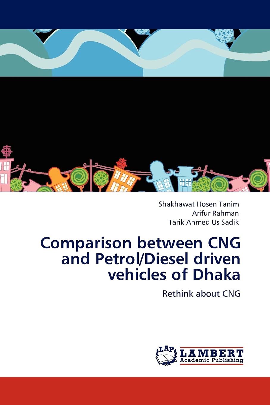 Comparison between CNG and Petrol/Diesel driven vehicles of Dhaka: Rethink about CNG,Used