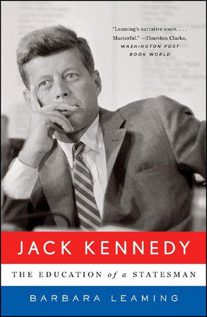 Jack Kennedy: The Education Of A Statesman
