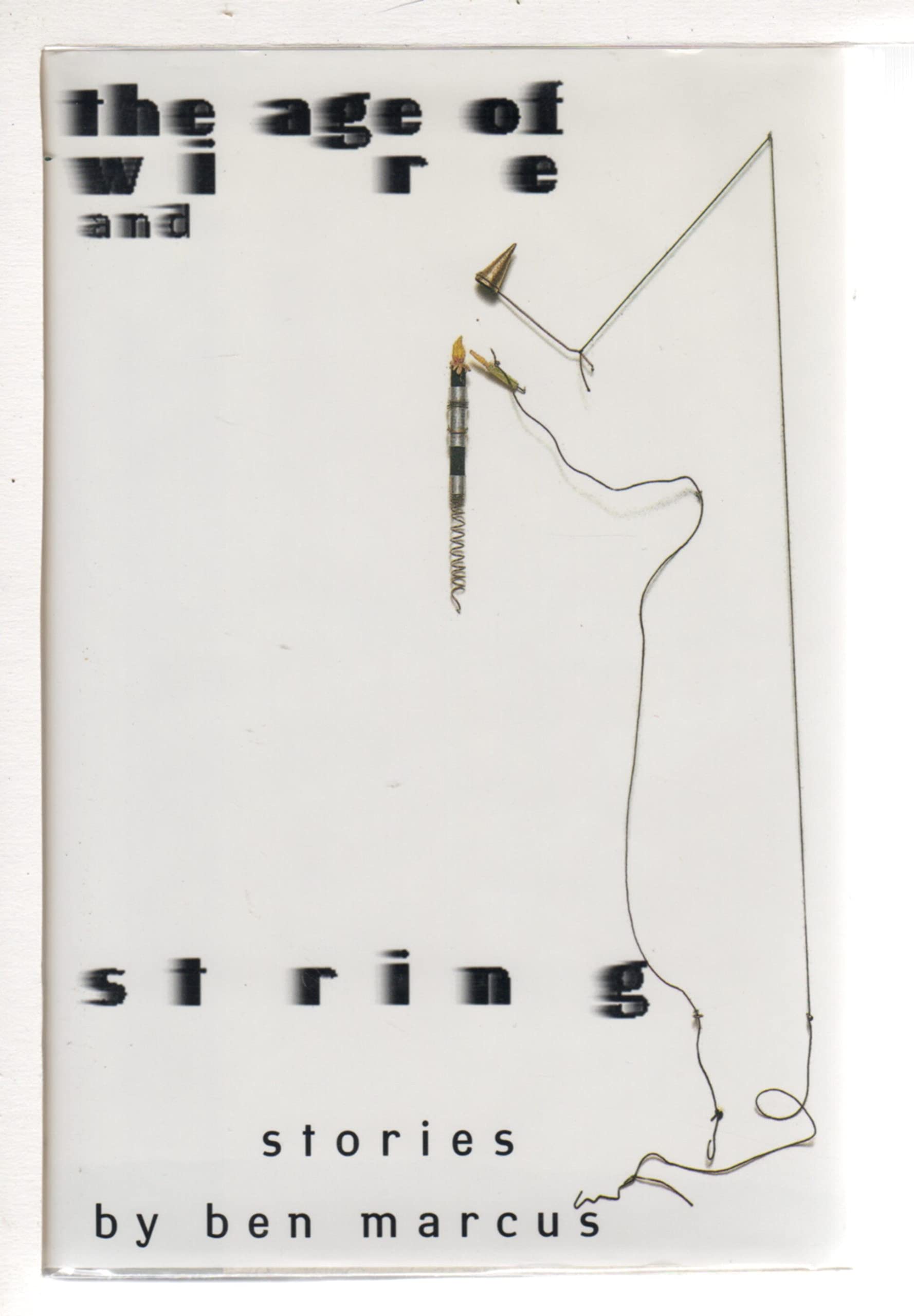 The Age Of Wire And String: Stories,Used