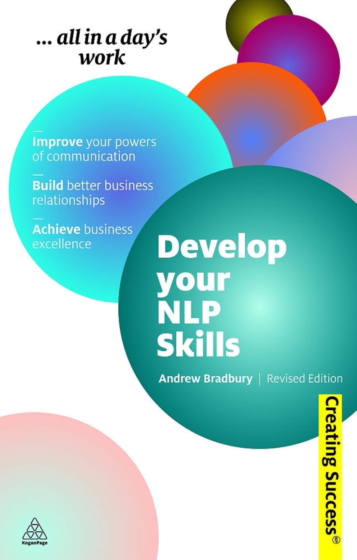 Develop Your NLP Skills: Understand Yourself and Others; Be a Better Communicator; Learn to Influence and Persuade (Creating Suc,Used