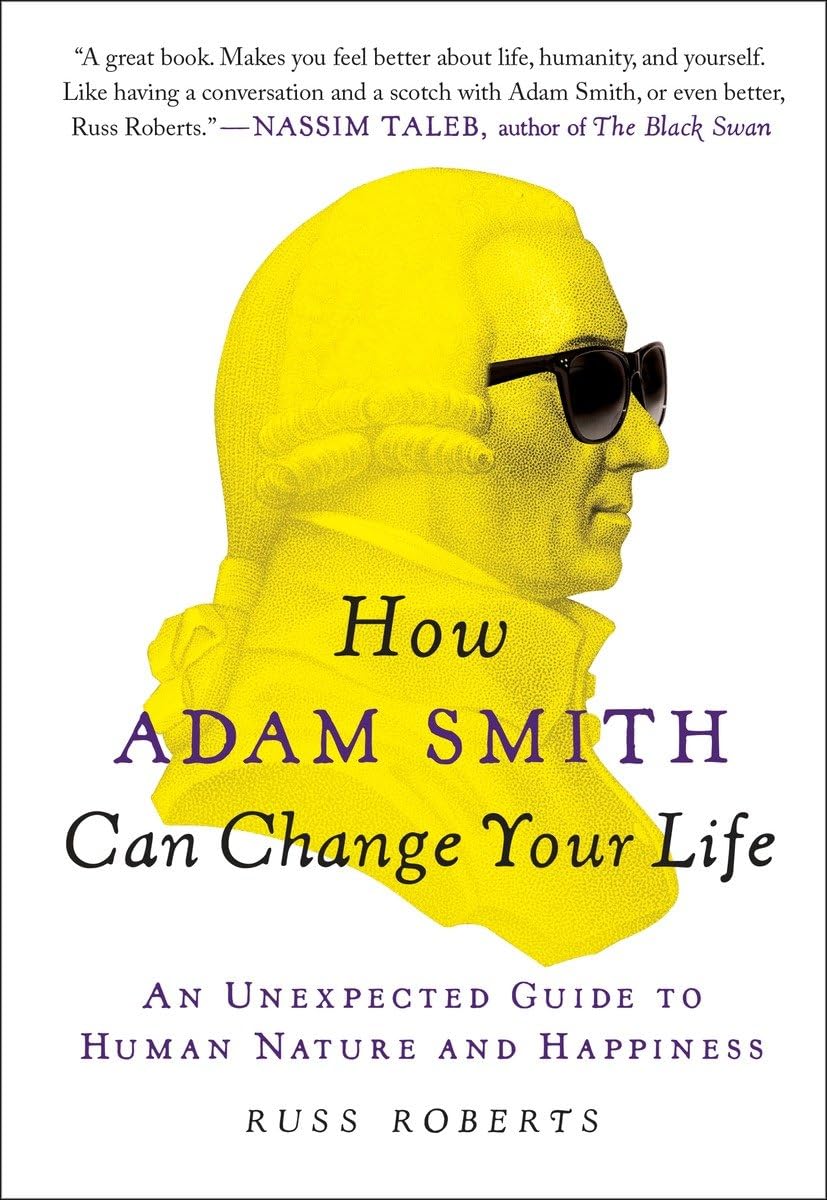 How Adam Smith Can Change Your Life: An Unexpected Guide to Human Nature and Happiness,Used