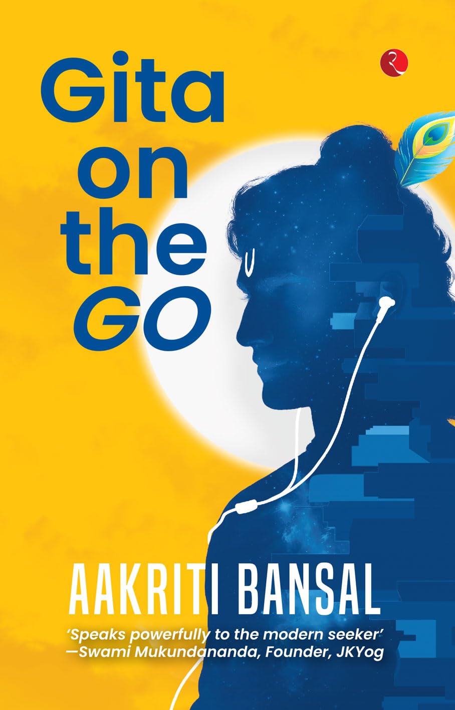 Gita On The Go | Quick Lessons From The Bhagavad Gita For Modern Life