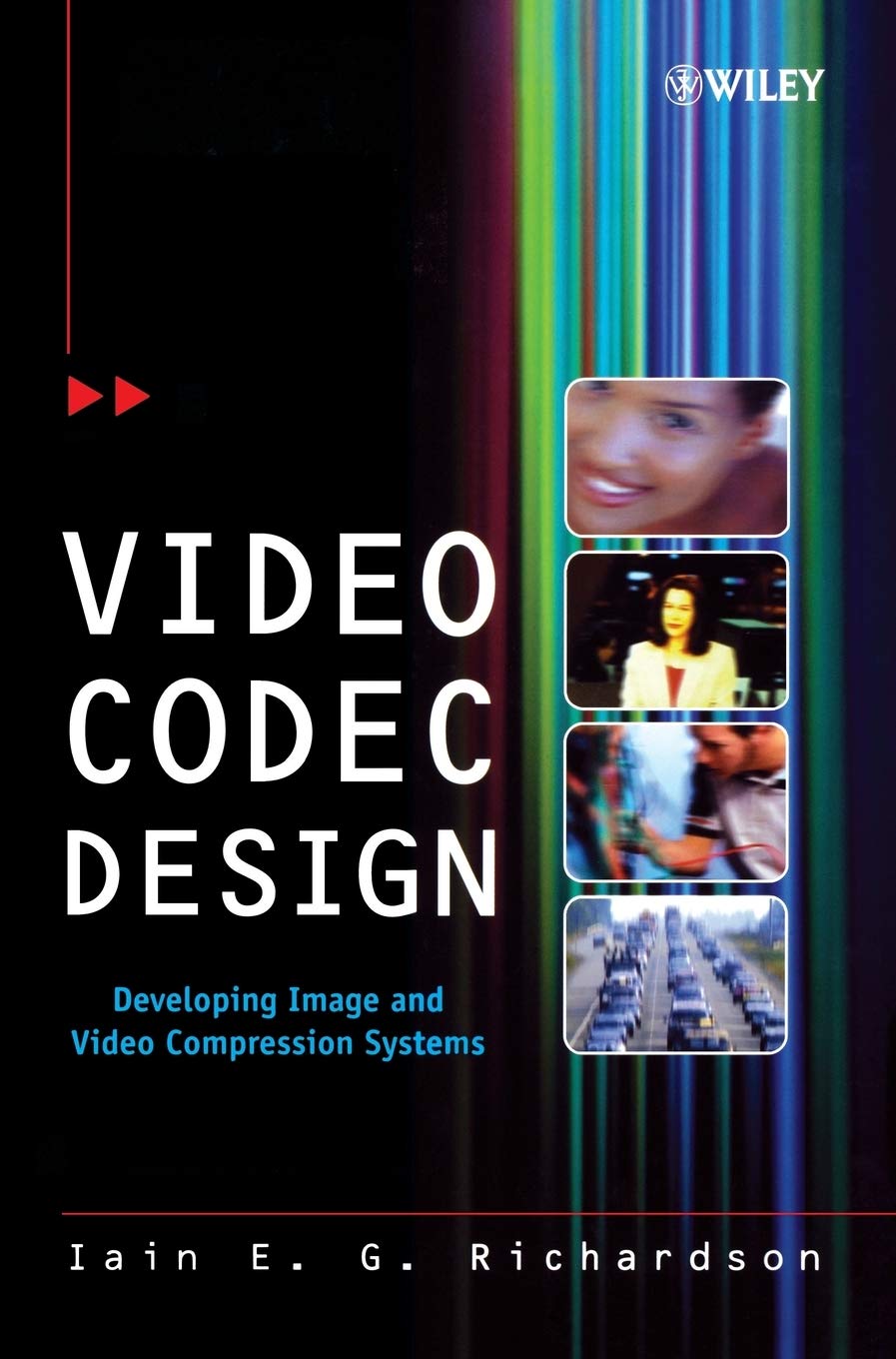 Video Codec Design: Developing Image and Video Compression Systems,New