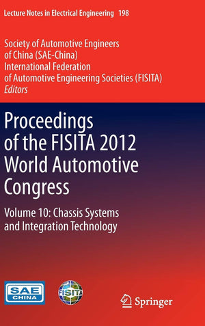 Proceedings of the FISITA 2012 World Automotive Congress: Volume 10: Chassis Systems and Integration Technology (Lecture Notes i,Used