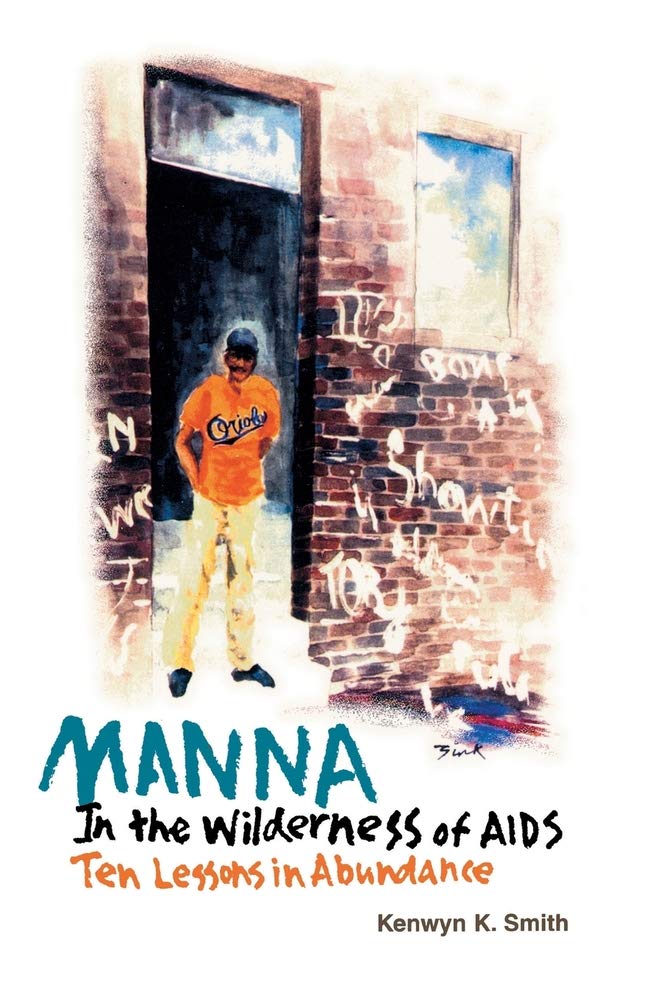 Manna in a Wilderness of AIDS: Ten Lessons in Abundance,Used