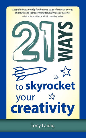 21 Ways to Skyrocket Your Creativity,Used