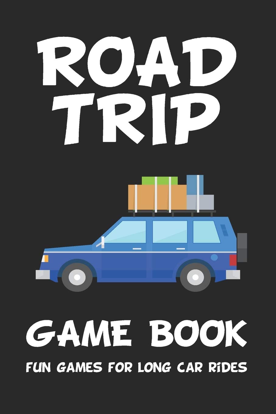 Road Trip Game Book: Fun Games for Long Car Rides: 6