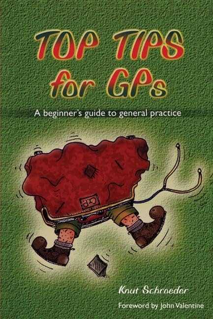 Top Tips for GPs: A Beginner's Guide to General Practice,Used