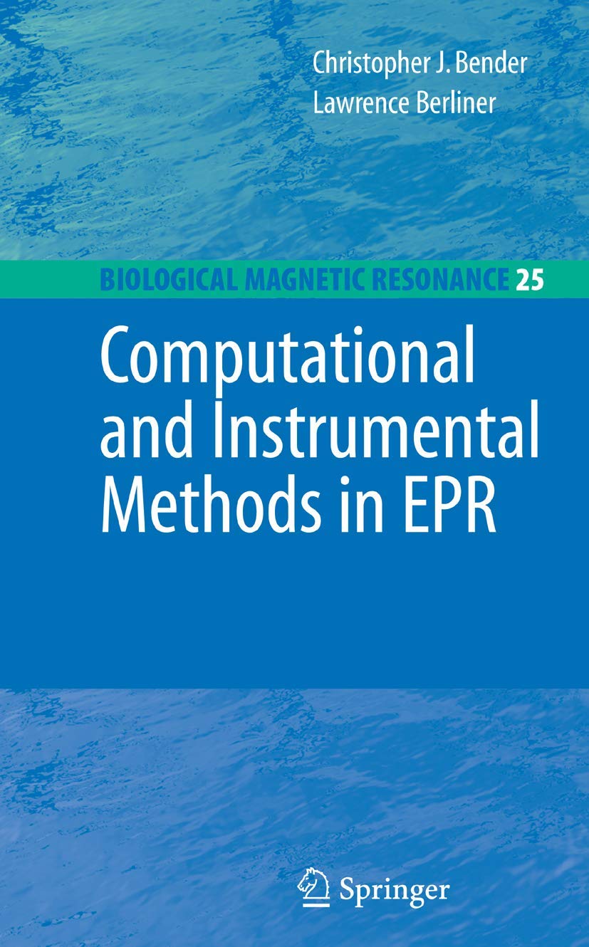 Computational and Instrumental Methods in EPR (Biological Magnetic Resonance, 25),Used
