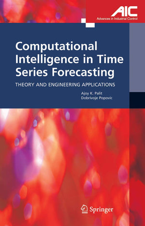 Computational Intelligence in Time Series Forecasting: Theory and Engineering Applications (Advances in Industrial Control),Used