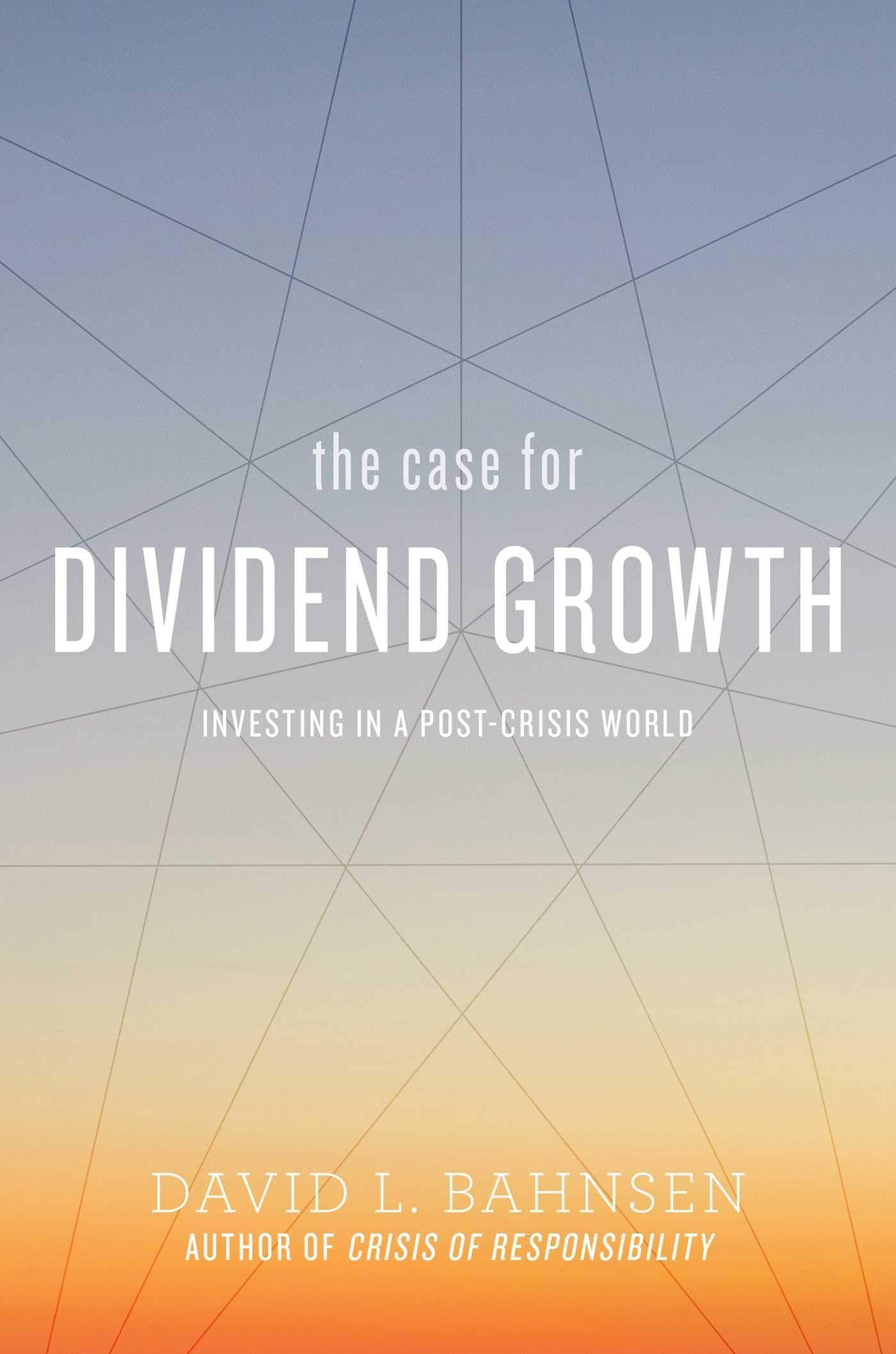 The Case for Dividend Growth: Investing in a PostCrisis World,Used
