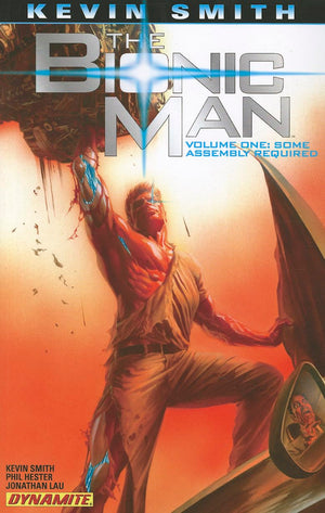 Kevin Smith'S The Bionic Man Volume 1: Some Assembly Required,Used