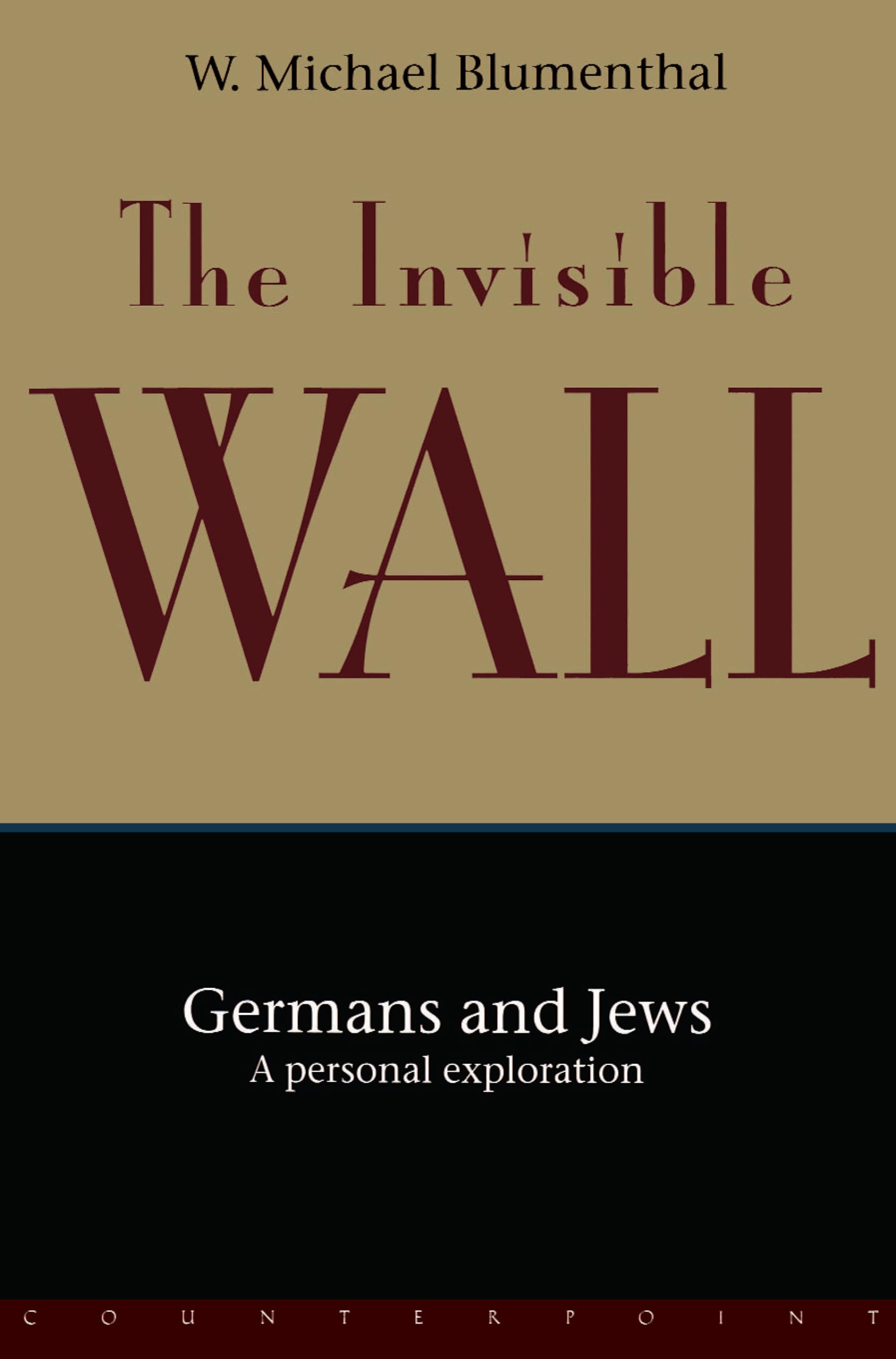 The Invisible Wall: Germans and Jews: A Personal Exploration,Used