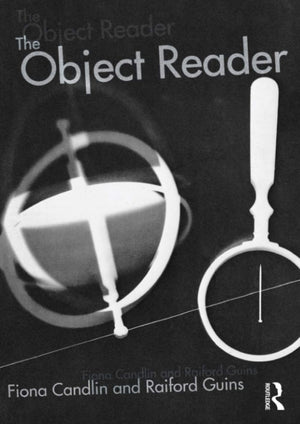 The Object Reader (In Sight: Visual Culture),New