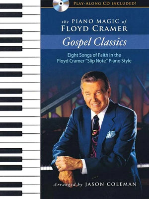 The Piano Magic Of Floyd Cramer: Gospel Classics Eight Songs Of Faith In The Floyd Cramer 'Slip Note' Piano Style  Book/Online ,Used