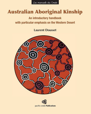 Australian Aboriginal Kinship: An Introductory Handbook With Particular Emphasis On The Western Desert (Les Manuels Du Credo),Used