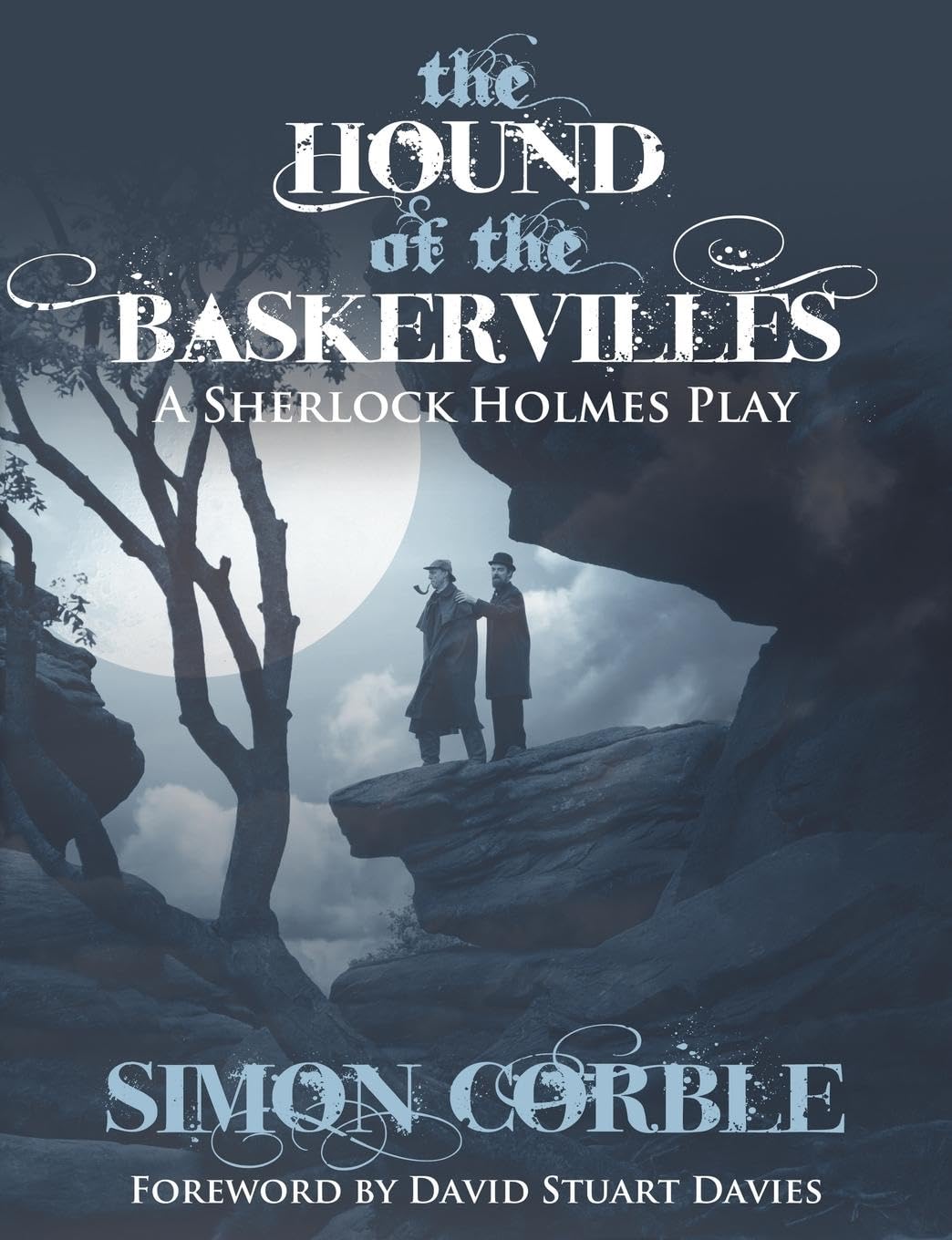 The Hound Of The Baskervilles: A Sherlock Holmes Play,Used