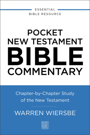 Pocket New Testament Bible Commentary: ChapterByChapter Study Of The New Testament (NelsonS Pocket Reference Series)