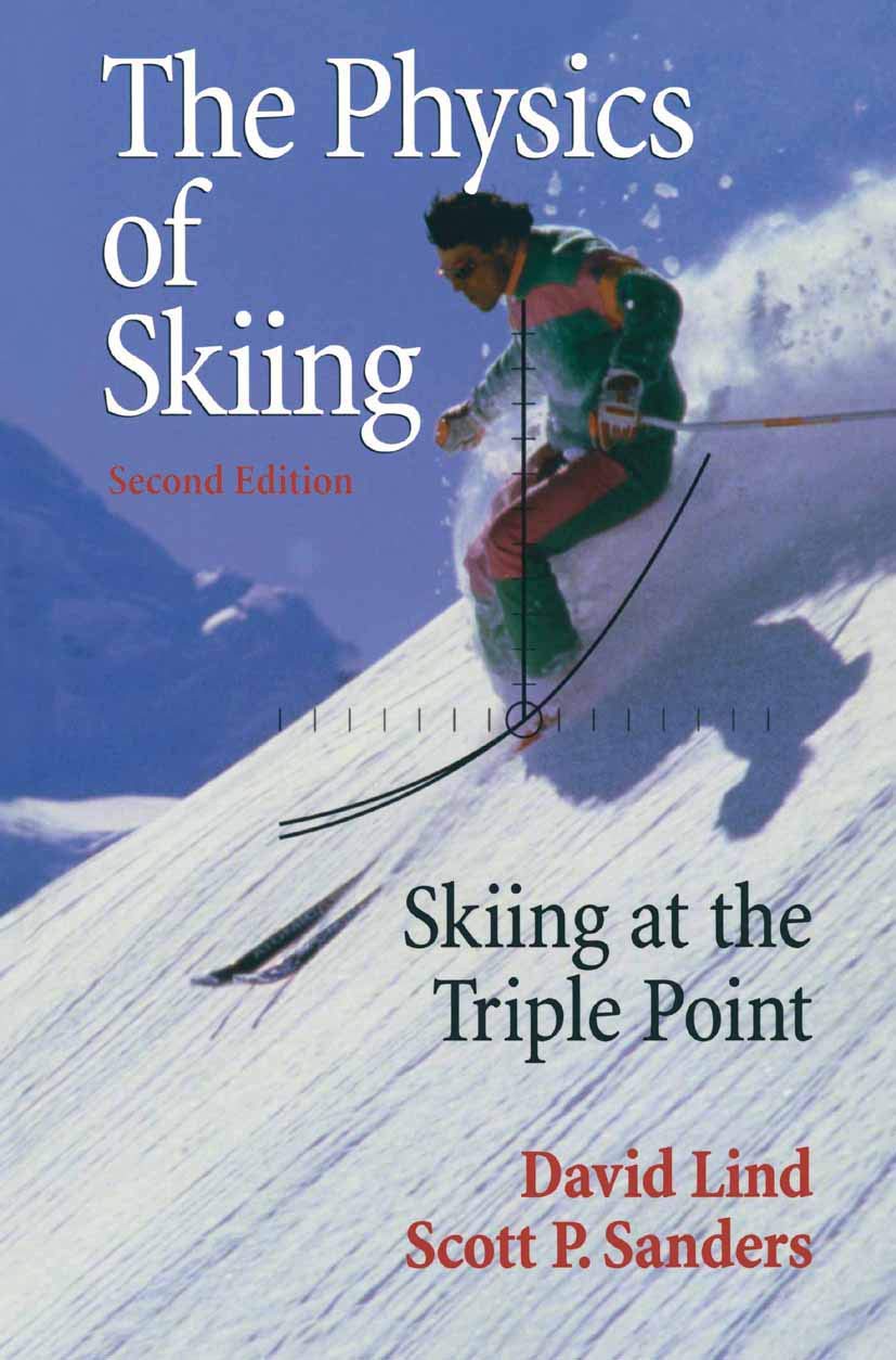 The Physics of Skiing: Skiing at the Triple Point (Wirtschaftswissenschaftliche Beitrage, Bd 84),New