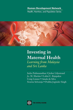 Investing In Maternal Health In Malaysia And Sri Lanka (Health, Nutrition, And Population Series),Used
