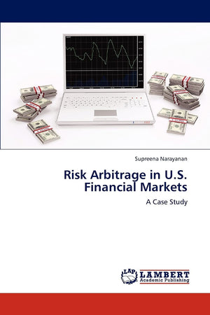 Risk Arbitrage in U.S. Financial Markets: A Case Study,Used