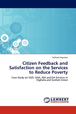 Citizen Feedback and Satisfaction on the Services to Reduce Poverty: Case Study on VGD, OAA, WA and DA Services in Dighalia and ,Used