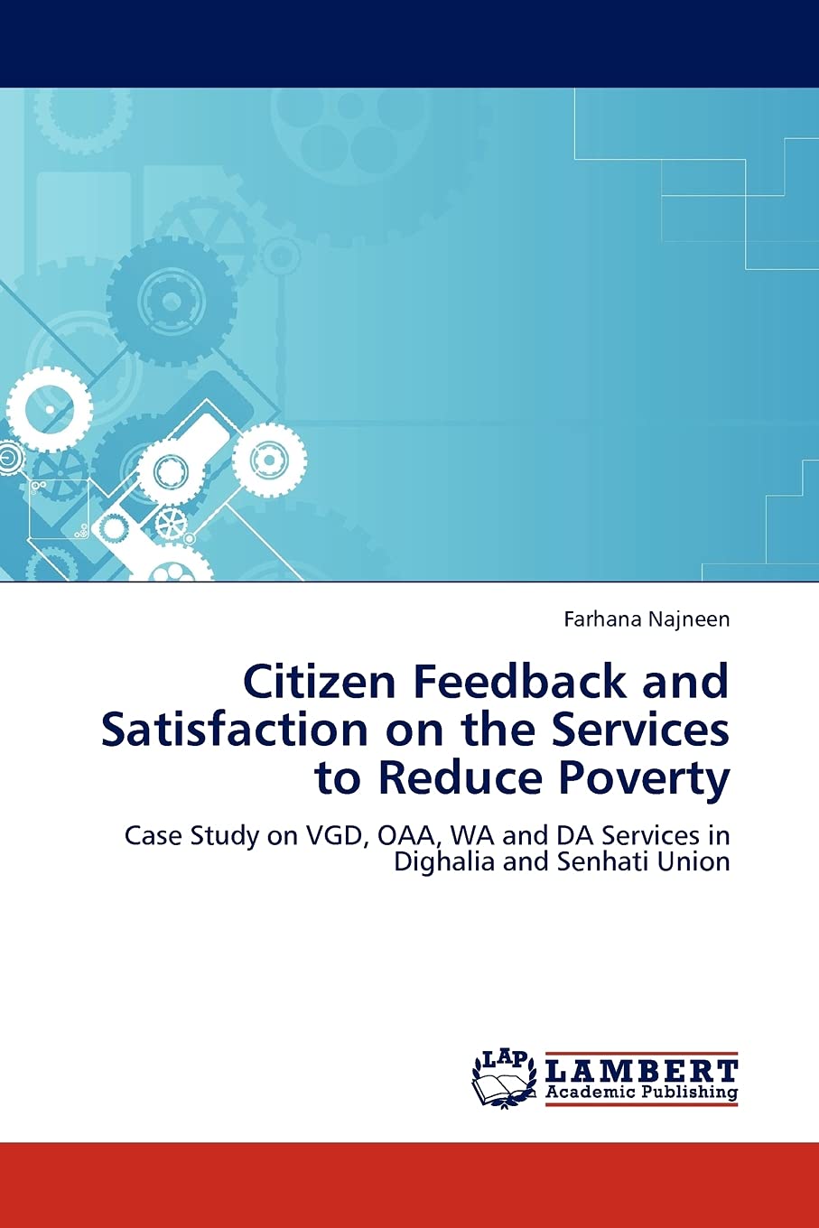 Citizen Feedback and Satisfaction on the Services to Reduce Poverty: Case Study on VGD, OAA, WA and DA Services in Dighalia and ,Used