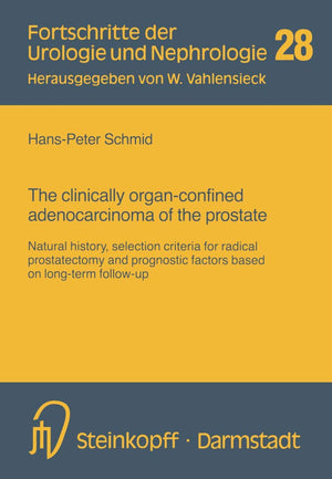 The clinically organconfined adenocarcinoma of the prostate: Natural history, selection criteria for radical prostatectomy and ,Used