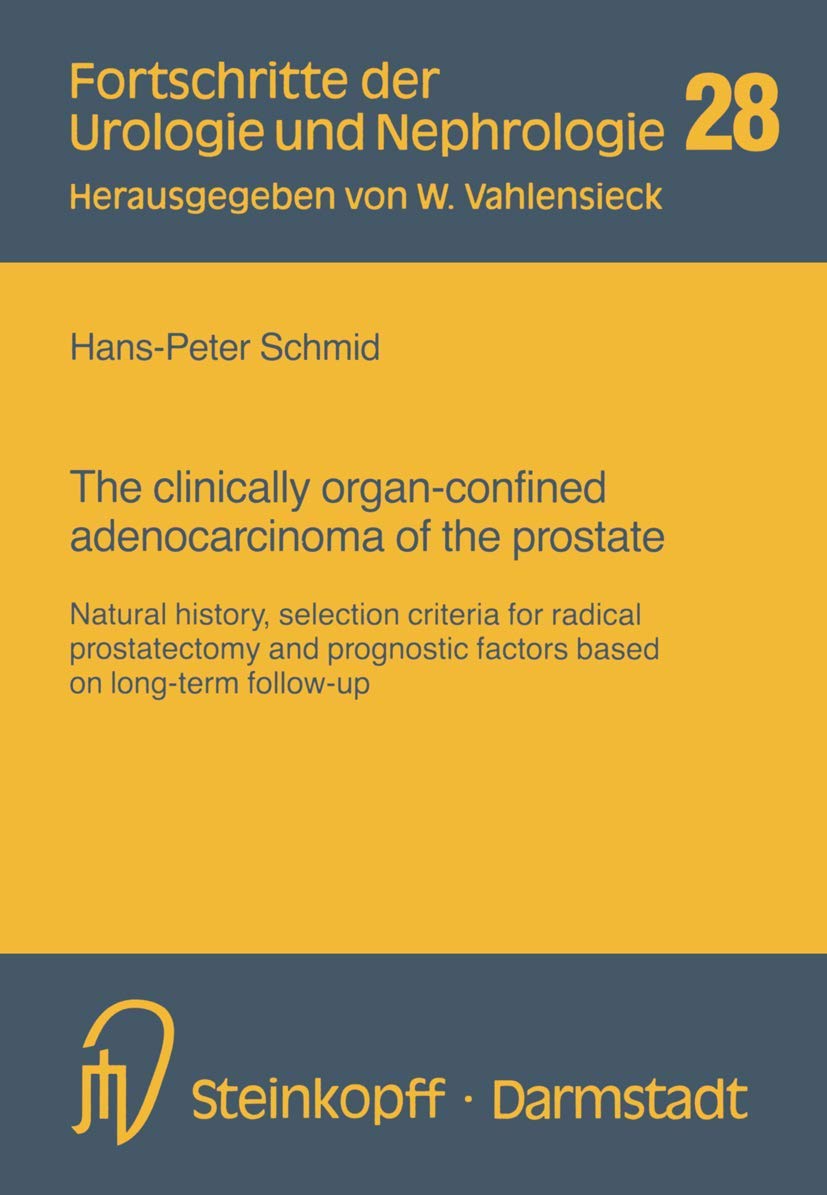 The clinically organconfined adenocarcinoma of the prostate: Natural history, selection criteria for radical prostatectomy and ,Used