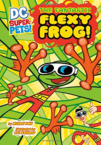 The Fantastic Flexy Frog (Dc SuperPets!),Used
