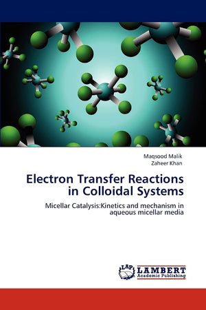 Electron Transfer Reactions in Colloidal Systems: Micellar Catalysis:Kinetics and mechanism in aqueous micellar media,Used
