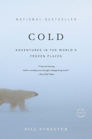 Cold: Adventures in the World's Frozen Places,Used