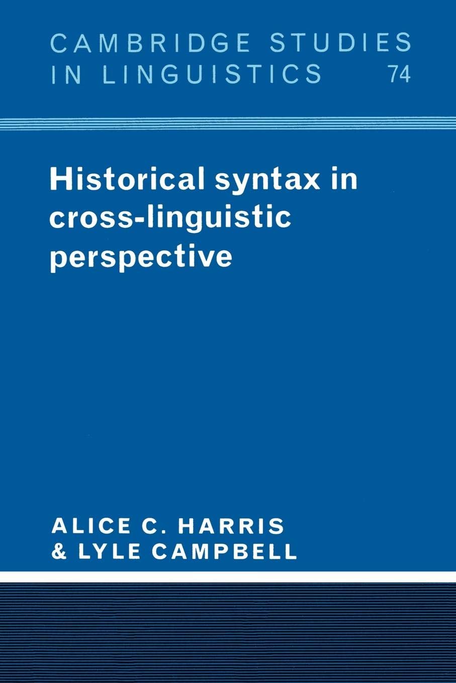 Historical Syntax in CrossLinguistic Perspective (Cambridge Studies in Linguistics, Series Number 74),Used