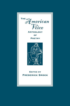 The American Voice Anthology Of Poetry,New