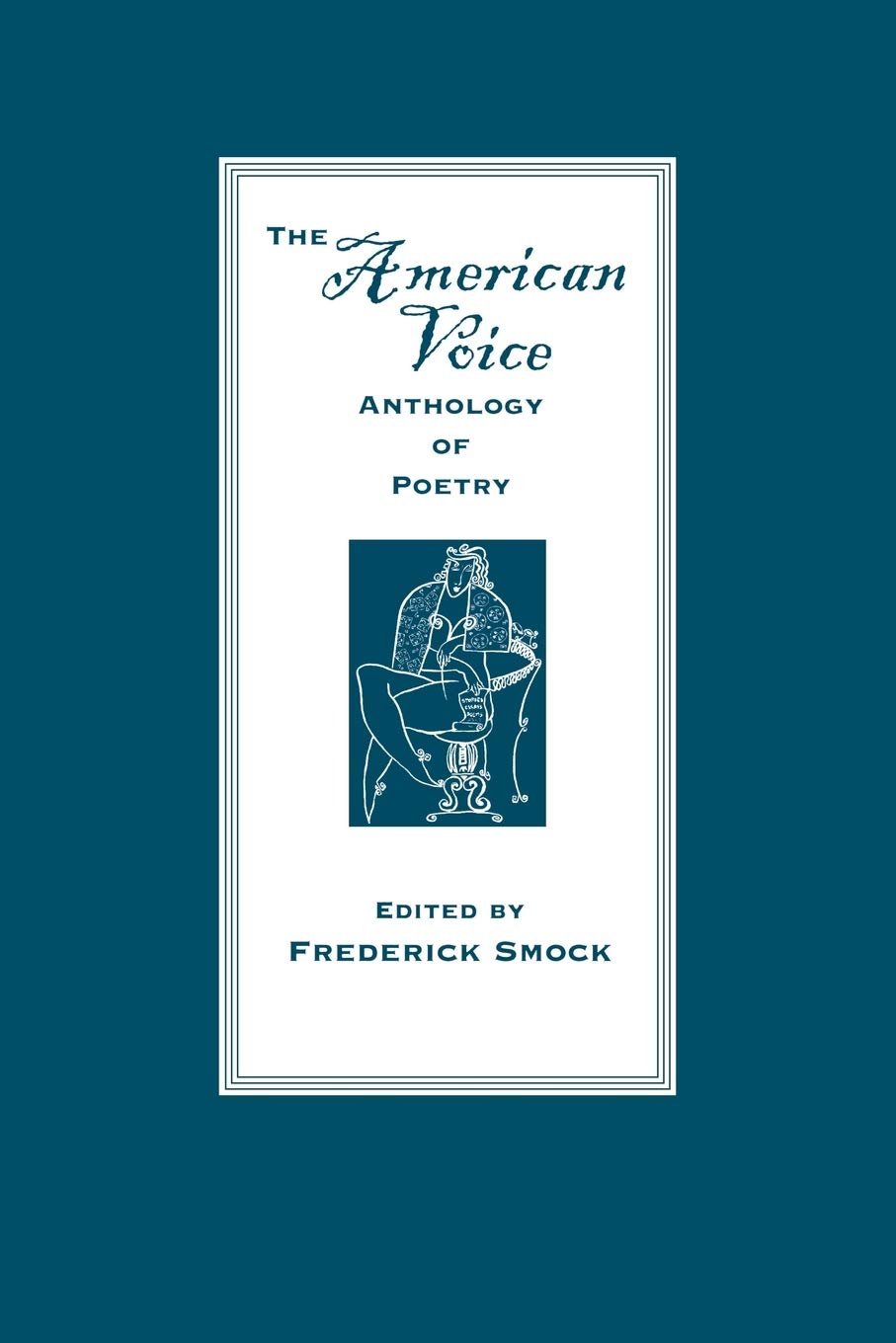 The American Voice Anthology Of Poetry,Used