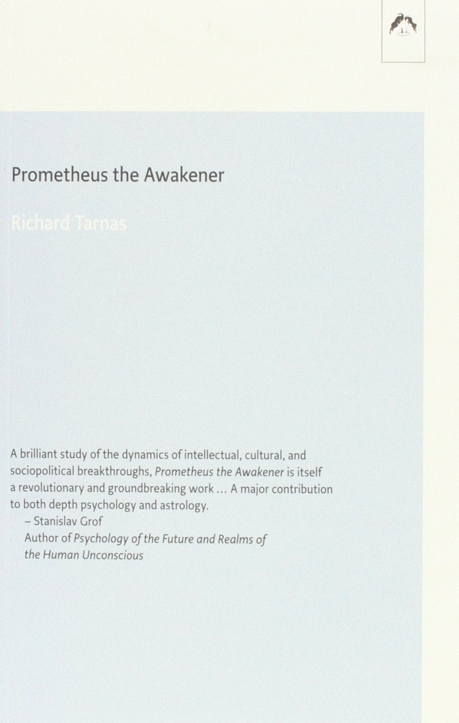 Prometheus the Awakener: an Essay on the Archetypal Meaning of the Planet Uranus (Dunquin Series 21),Used