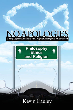 No Apologies: A Logical Approach To The Study Of Apologetics, Giving Answers To Some Of The Toughest Questions About Philosophy,,Used