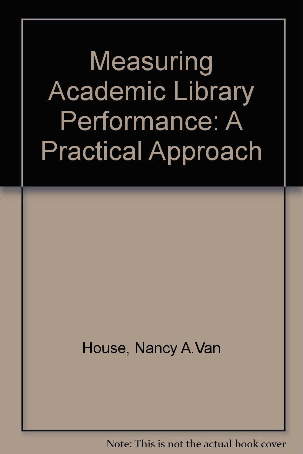 Measuring Academic Library Performance: A Practical Approach