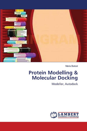 Protein Modelling & Molecular Docking: Modeller, Autodock,Used