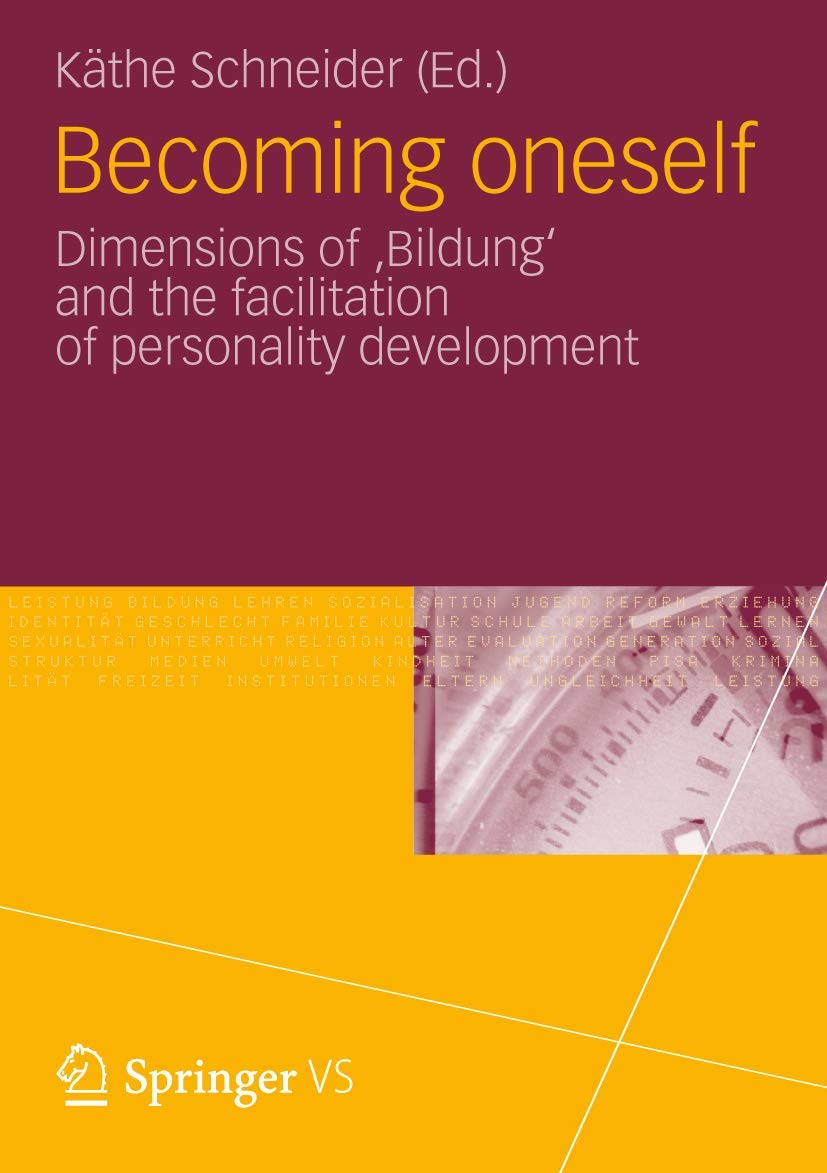 Becoming Oneself: Dimensions Of 'Bildung' And The Facilitation Of Personality Development,Used