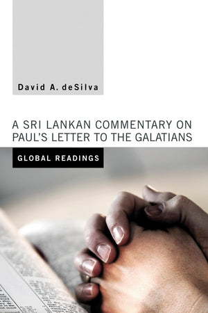 Global Readings: A Sri Lankan Commentary On Paul'S Letter To The Galatians,Used