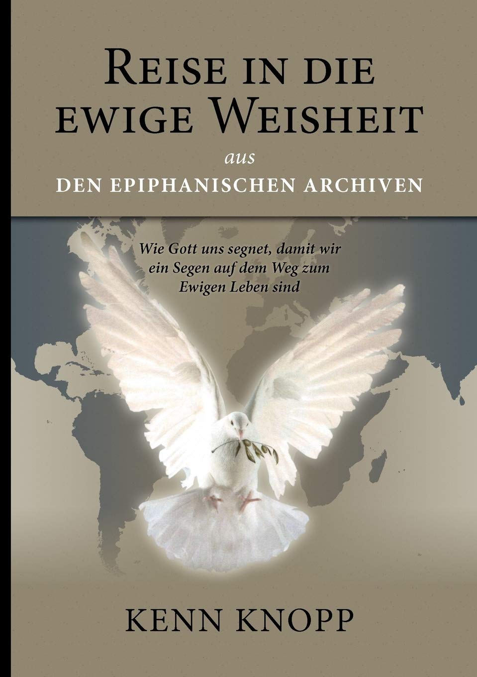 Reise in die ewige Weisheit: Aus den Epiphanischen Archiven (German Edition),Used