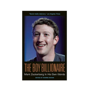 The Boy Billionaire: Mark Zuckerberg In His Own Words (In Their Own Words),Used