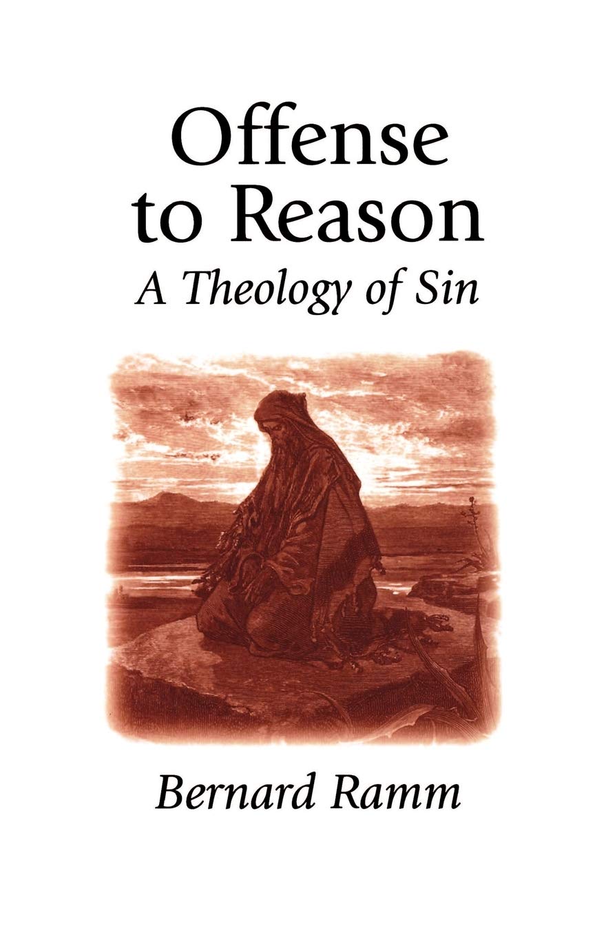 Offense to Reason: A Theology of Sin,Used