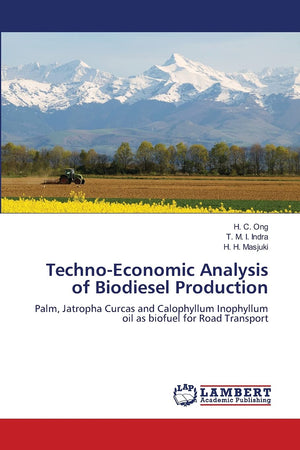 TechnoEconomic Analysis of Biodiesel Production: Palm, Jatropha Curcas and Calophyllum Inophyllum oil as biofuel for Road Trans,Used