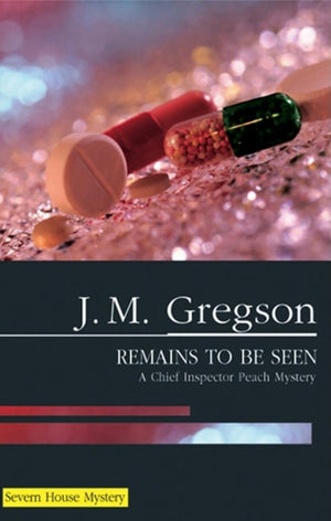 Remains to be Seen (A Percy Peach Mystery, 11)