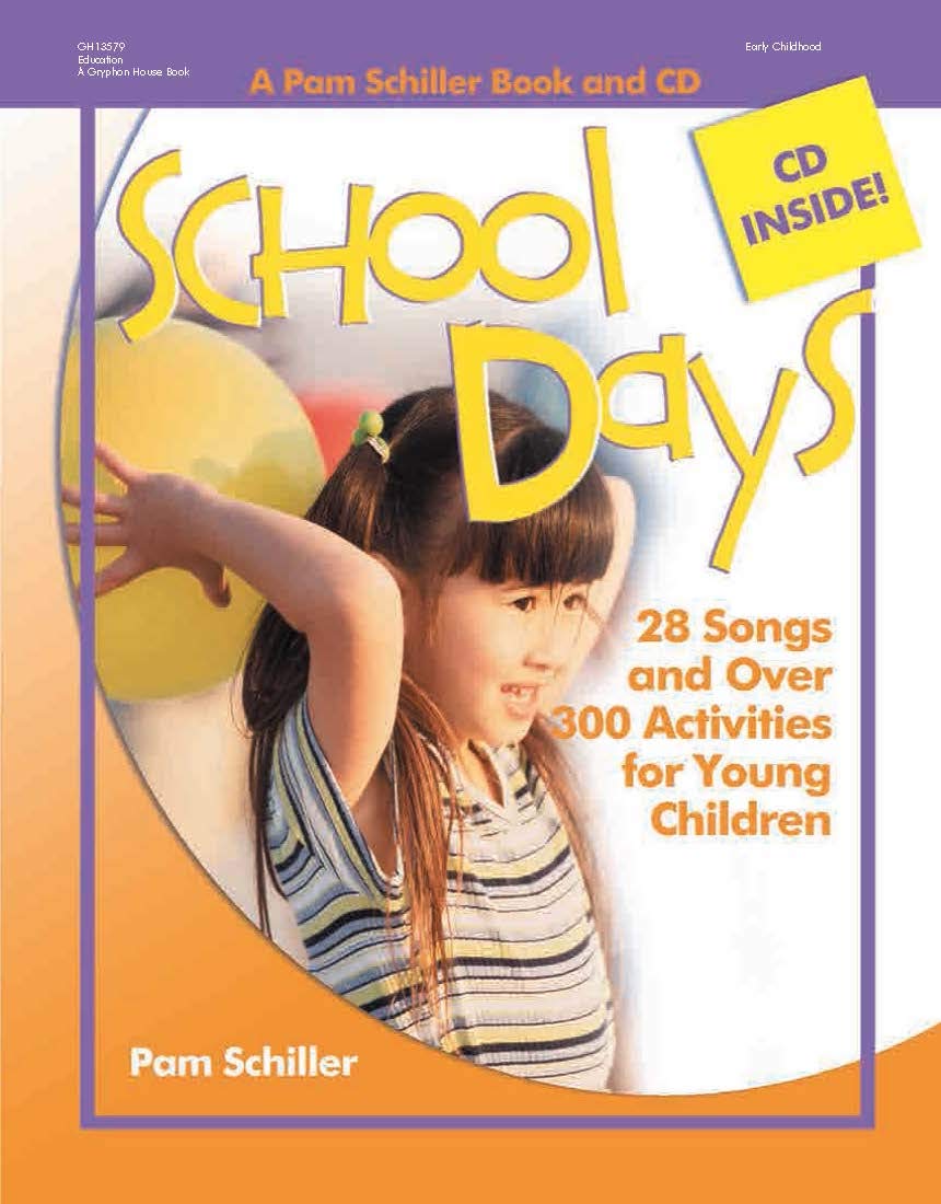 School Days: 28 Songs And Over 300 Activities For Young Children (Pam Schiller Theme Series),New