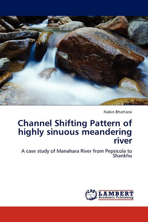 Channel Shifting Pattern of highly sinuous meandering river: A case study of Manahara River from Pepsicola to Shankhu,Used