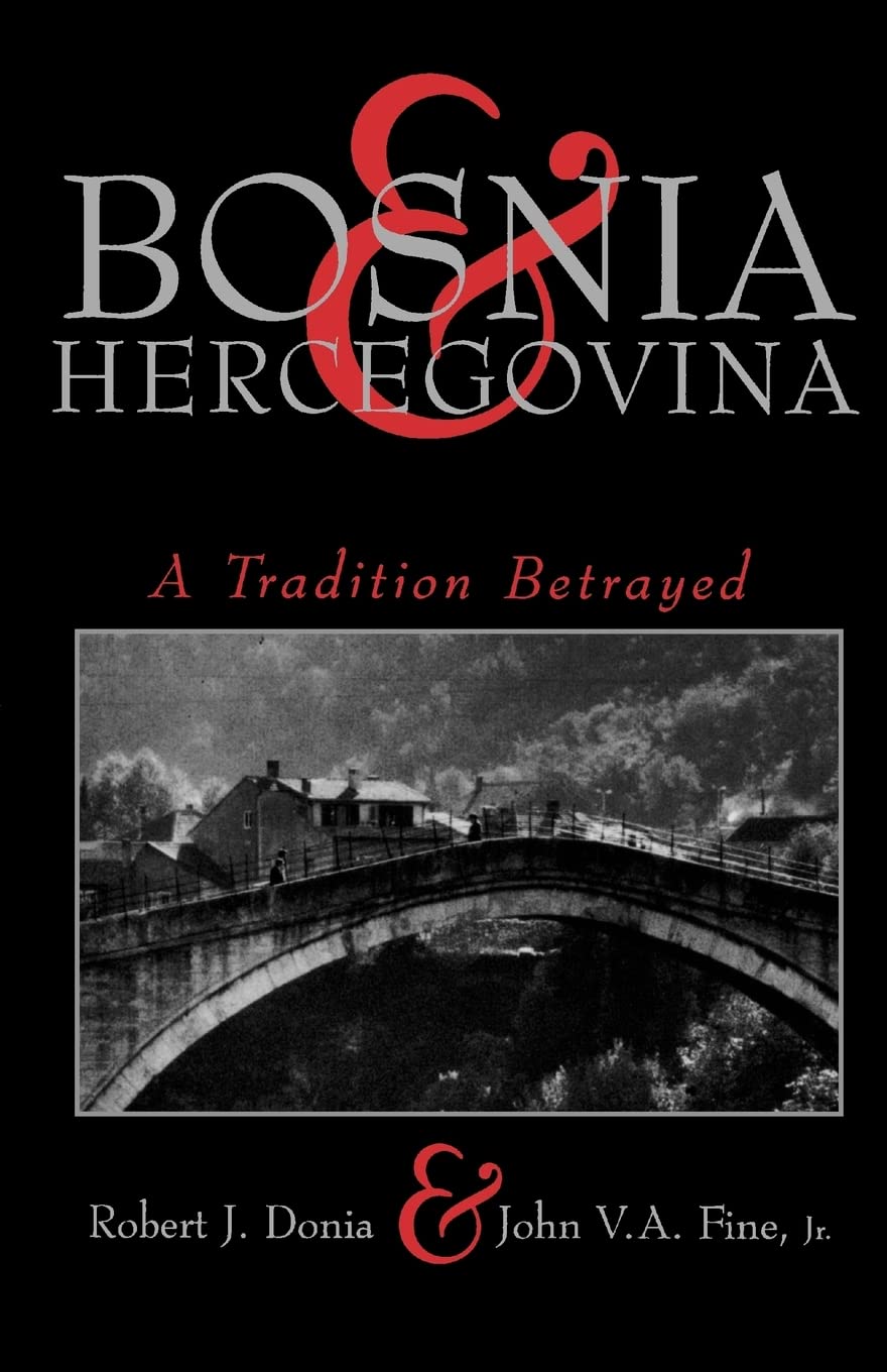 Bosnia And Hercegovina: A Tradition Betrayed,Used