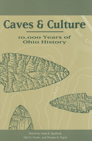 Caves and Culture: 10,000 Years of Ohio History,Used